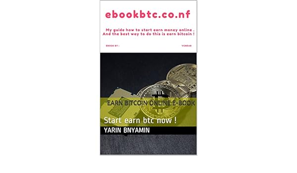 Amazon Com Earn B!   itcoin Online E Book Start Earn Btc Now Ebook - 